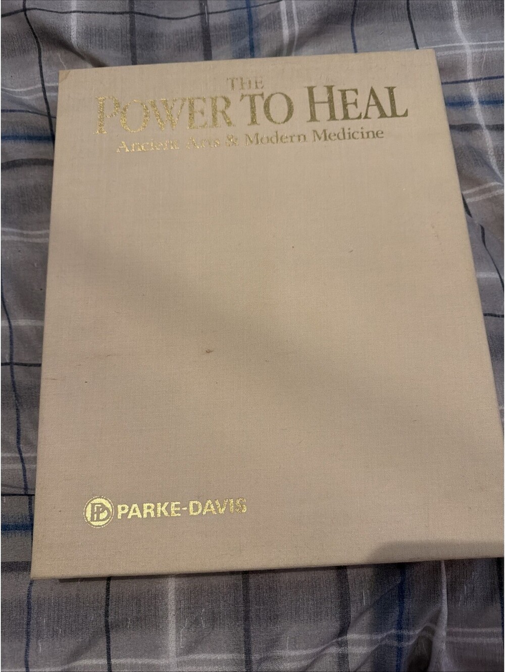 The Power To Heal: Ancient Arts & Modern Medicine 1990 Illustrated Hardcover